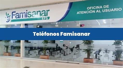 numeros de famisanar colsubsidio|Famisanar Teléfonos